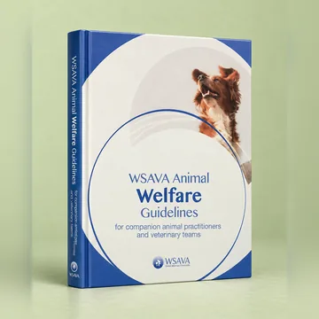 Cover of WSAVA Animal Welfare Guidelines for Companion Animal Practitioners and Veterinary Teams